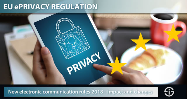 EU ePrivacy Regulation - nieuwe elektronische communicatieregels 2018 - impact en veranderingen